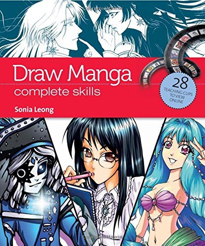 Draw Manga: Complete Skills by Sonia Leong (2013-08-16)