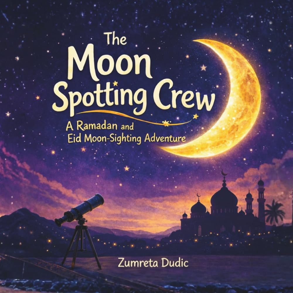 The Moon Spotting Crew: A Ramadan and Eid Moon Sighting Adventure