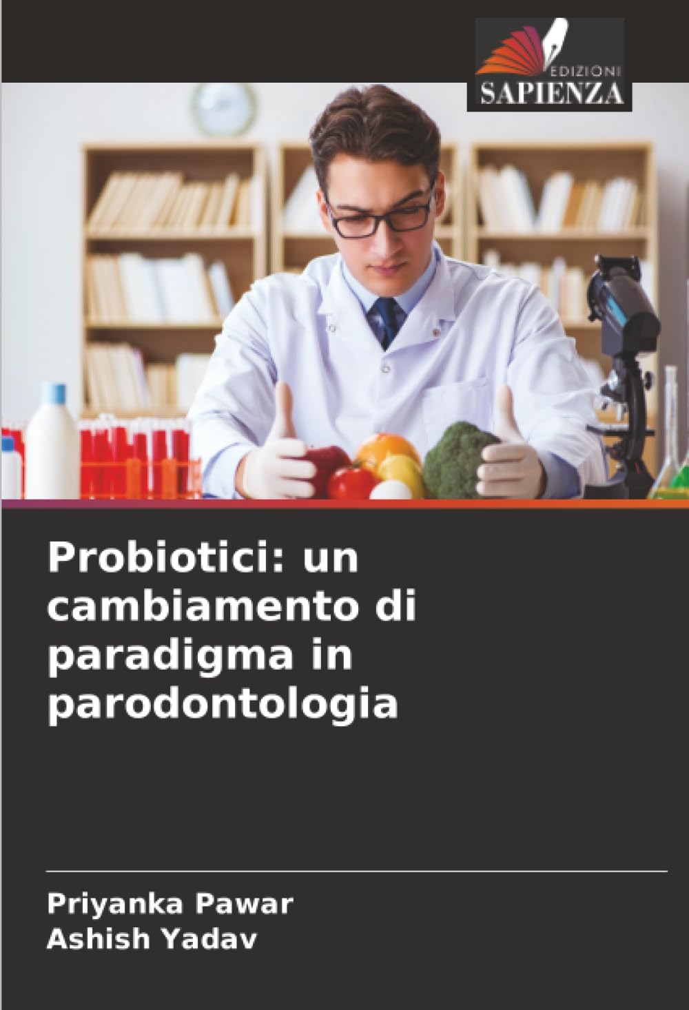 Probiotici: un cambiamento di paradigma in parodontologia