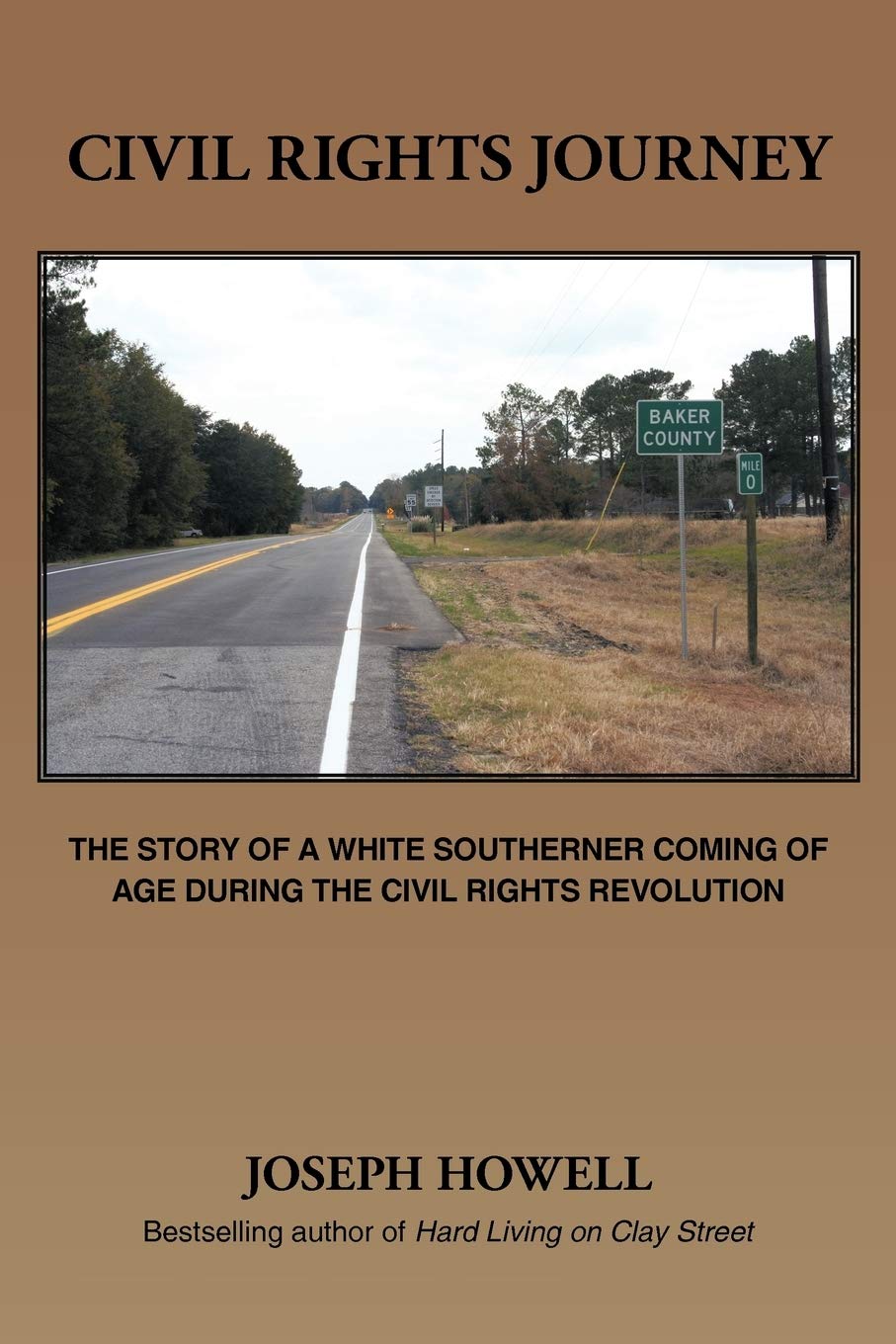 Civil Rights Journey: The Story Of A White Southerner Coming Of Age During The Civil Rights Revolution