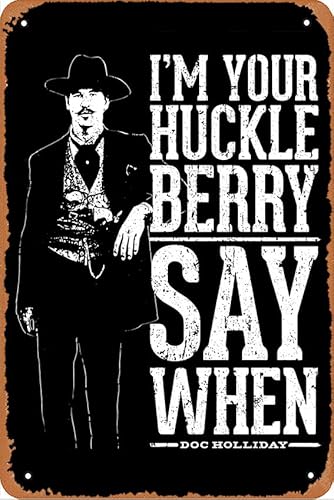 Póster de metal vintage con texto en inglés "I'm Your Huckleberry" - Say When (8 x 12 pulgadas)