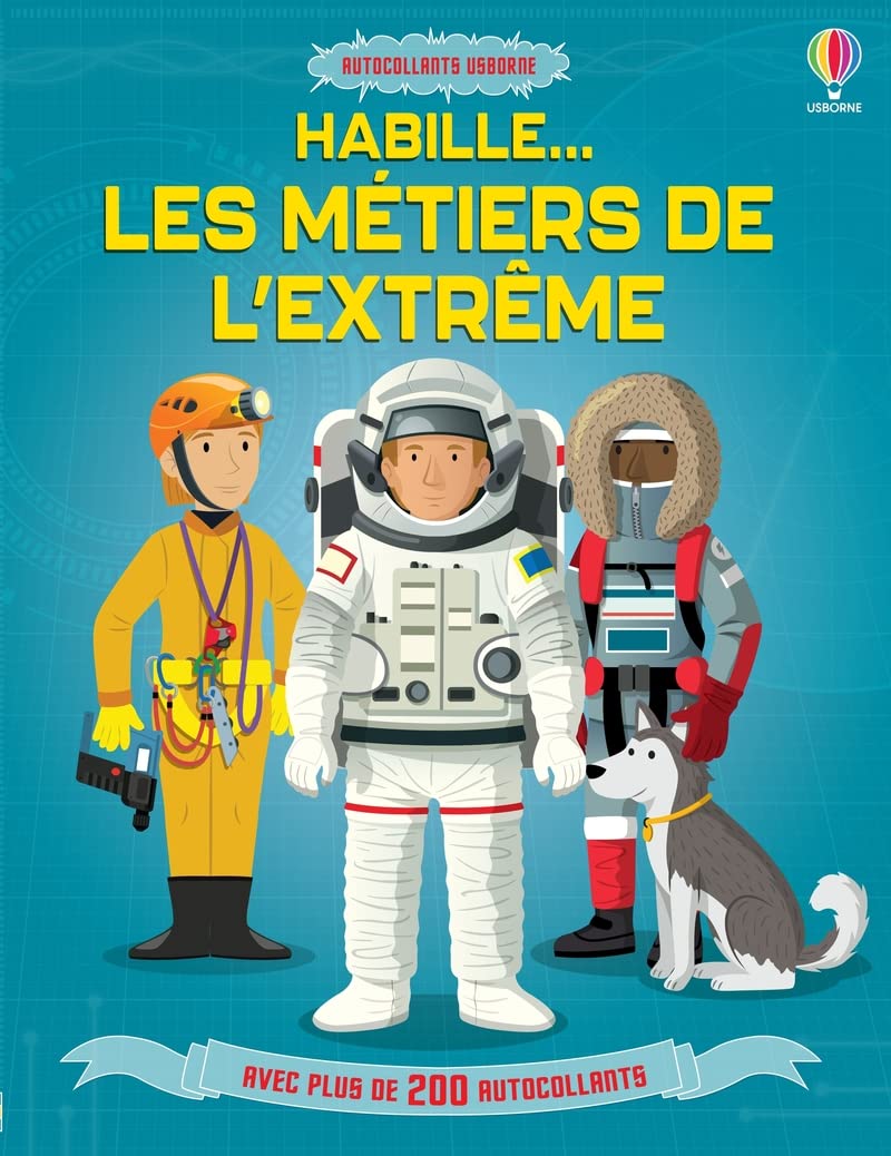 Habille - Les métiers de l'extrême: Avec plus de 200 autocollants