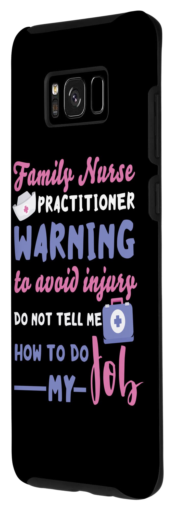 Amazon.com: Galaxy S8+ FNP Warning Family Nurse Practitioner My Job Nursing  Student Case : Cell Phones & Accessories