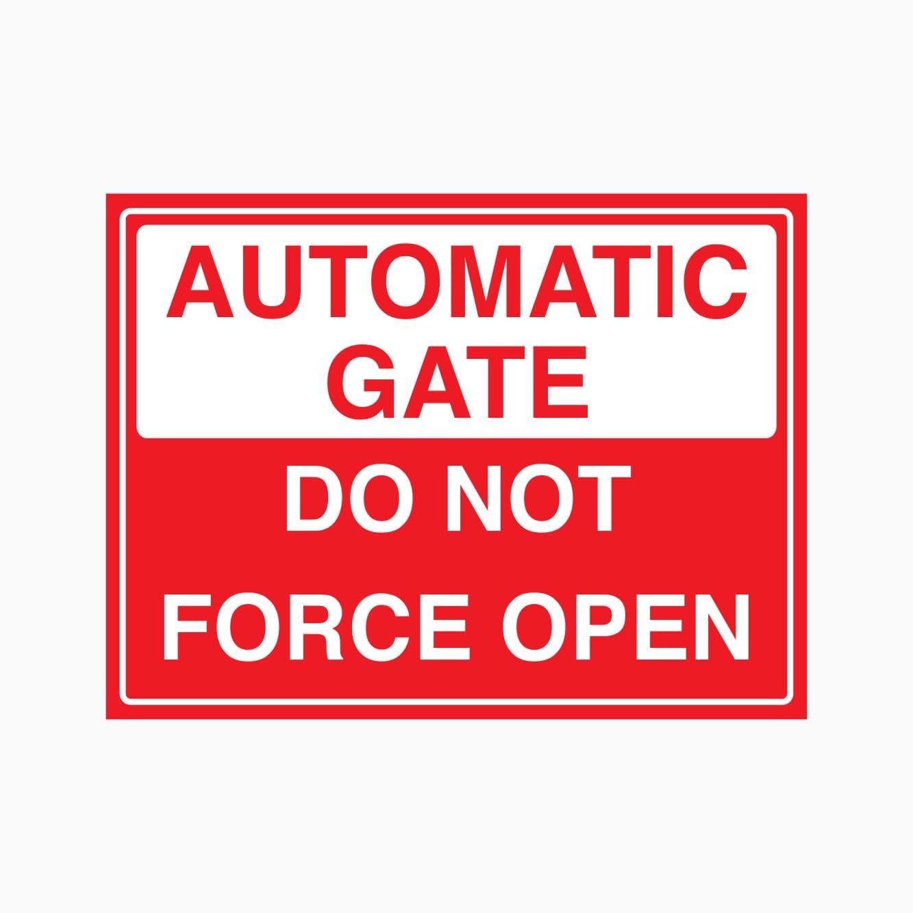 AUTOMATIC GATE DO NOT FORCE OPEN Sign, 12x8 Metal Tin Sign, operation reminder for automatic gates.