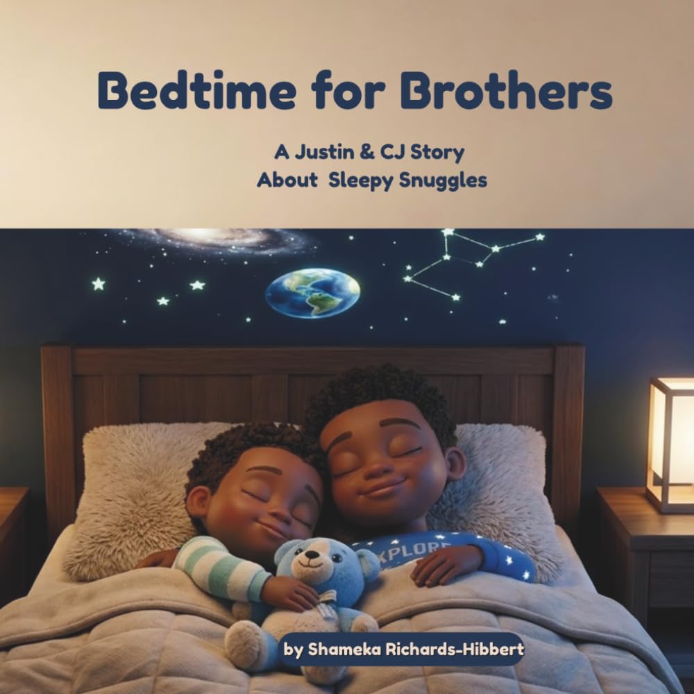 Bedtime for Brothers: A Justin & CJ Story About Sleepy Snuggles (Justin & CJ Series)