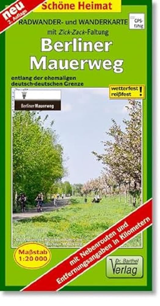 Berliner Mauerweg 1 : 20 000. Radwander- und Wanderkarte: Entlang der ehemaligen deutsch-deutschen Grenz