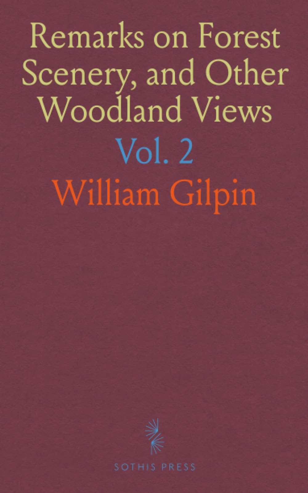Remarks on Forest Scenery, and Other Woodland Views