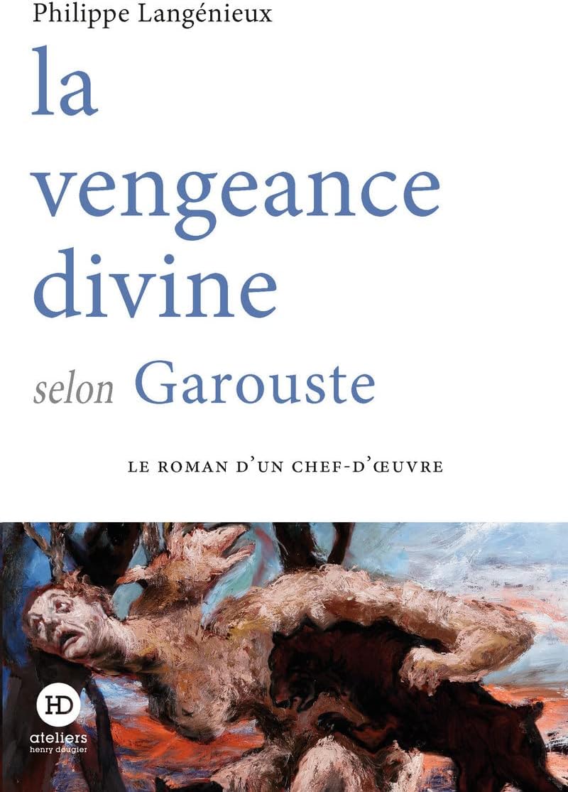 La vengeance divine selon Garouste