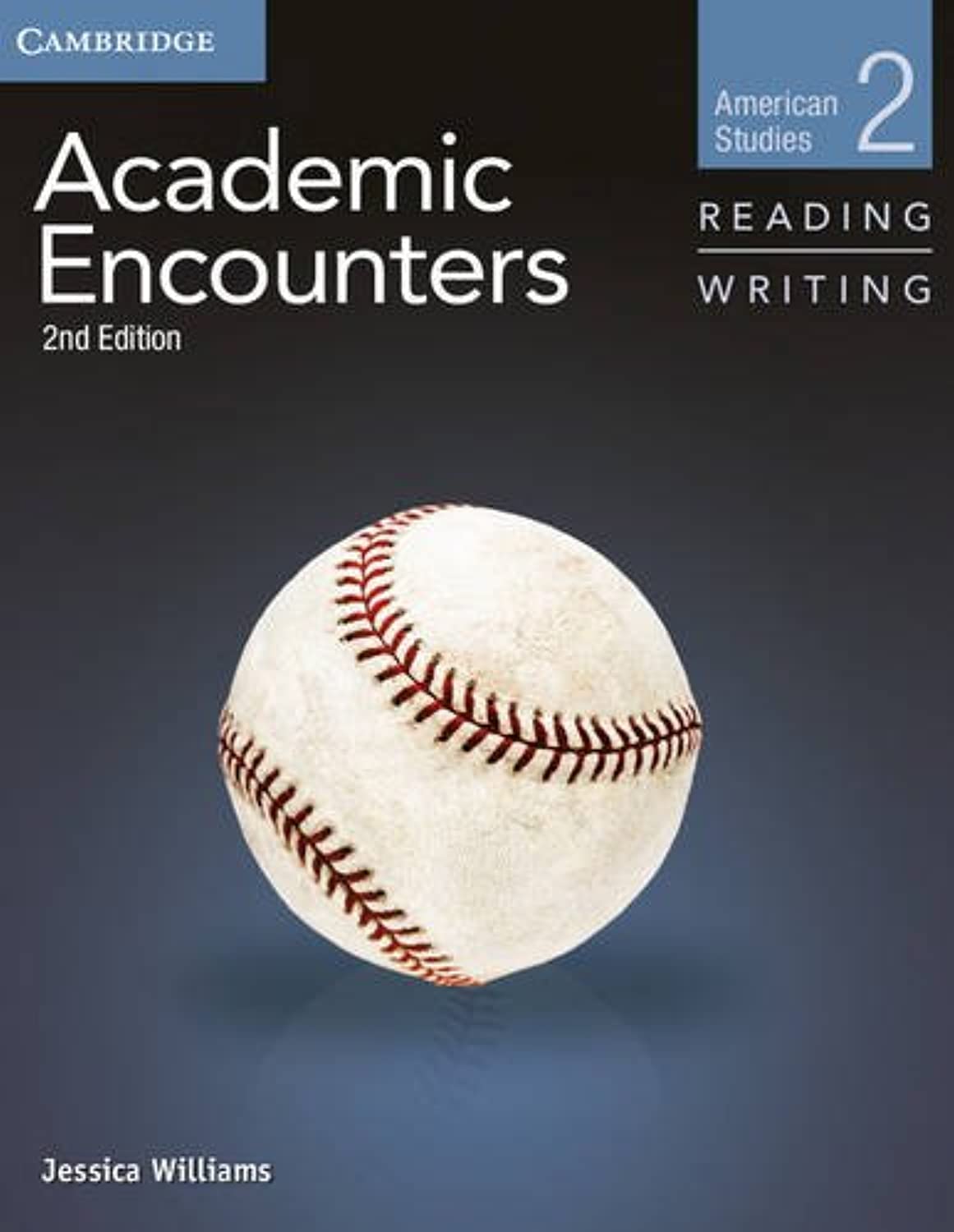 Cambridge University Press Academic Encounters Level 2 Student's Book Reading and Writing and Writing Skills Interactive Pack 2nd Edition