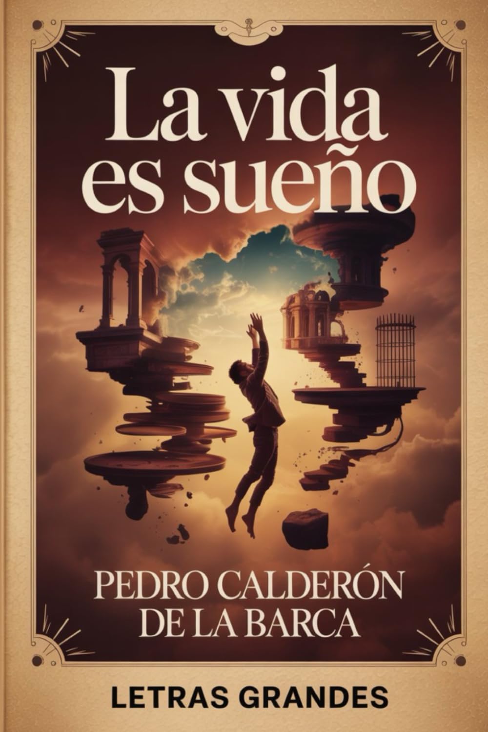 La Vida es Sueño: Edición adaptada con texto en tamaño de letra 16 para una lectura más accesible.