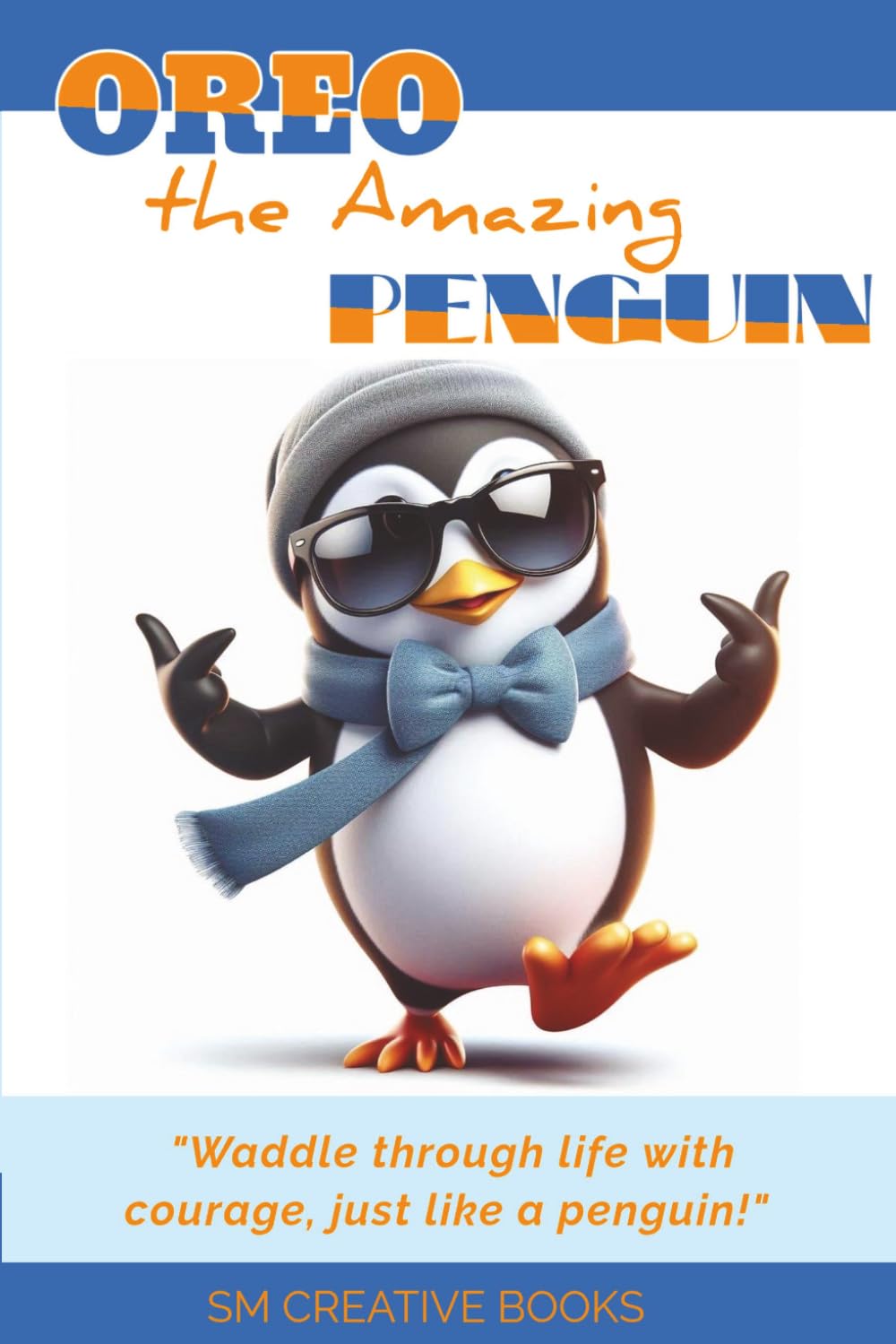 Oreo the Amazing Penguin: A Heartwarming Children's Story About Bravery, Being Yourself, and Making Friends | Antarctic Animal Adventures for Kids ... to Sleep: Calming Tales for Dreamy Nights)