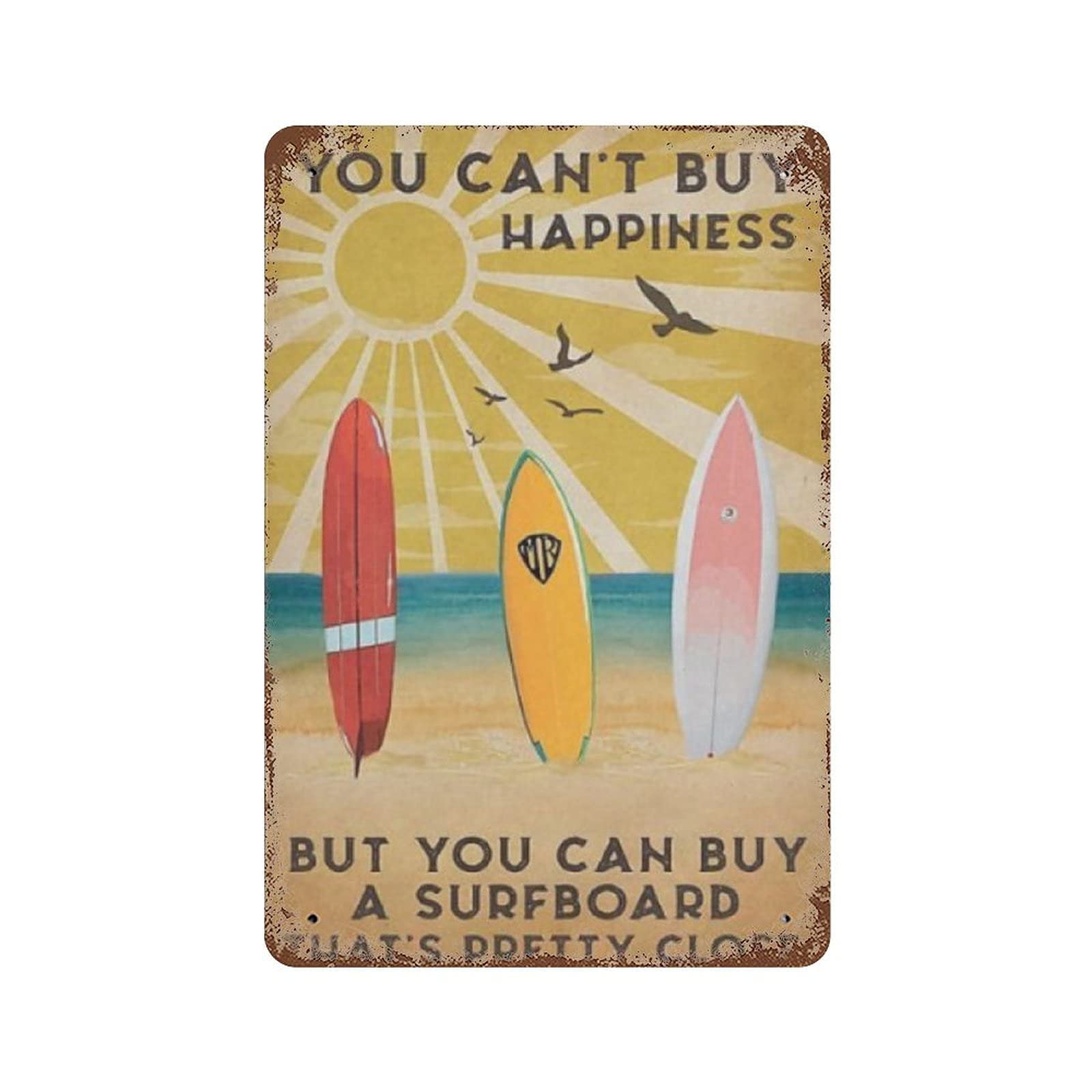 Lsjuee Metal tin sign Retro Style Novelty Poster Iron Painting You Can't Buy Happiness But You Can Buy A Surfboard Tin Sign, Vintage Tin Sign,Surbroad Size 8x12 Inches