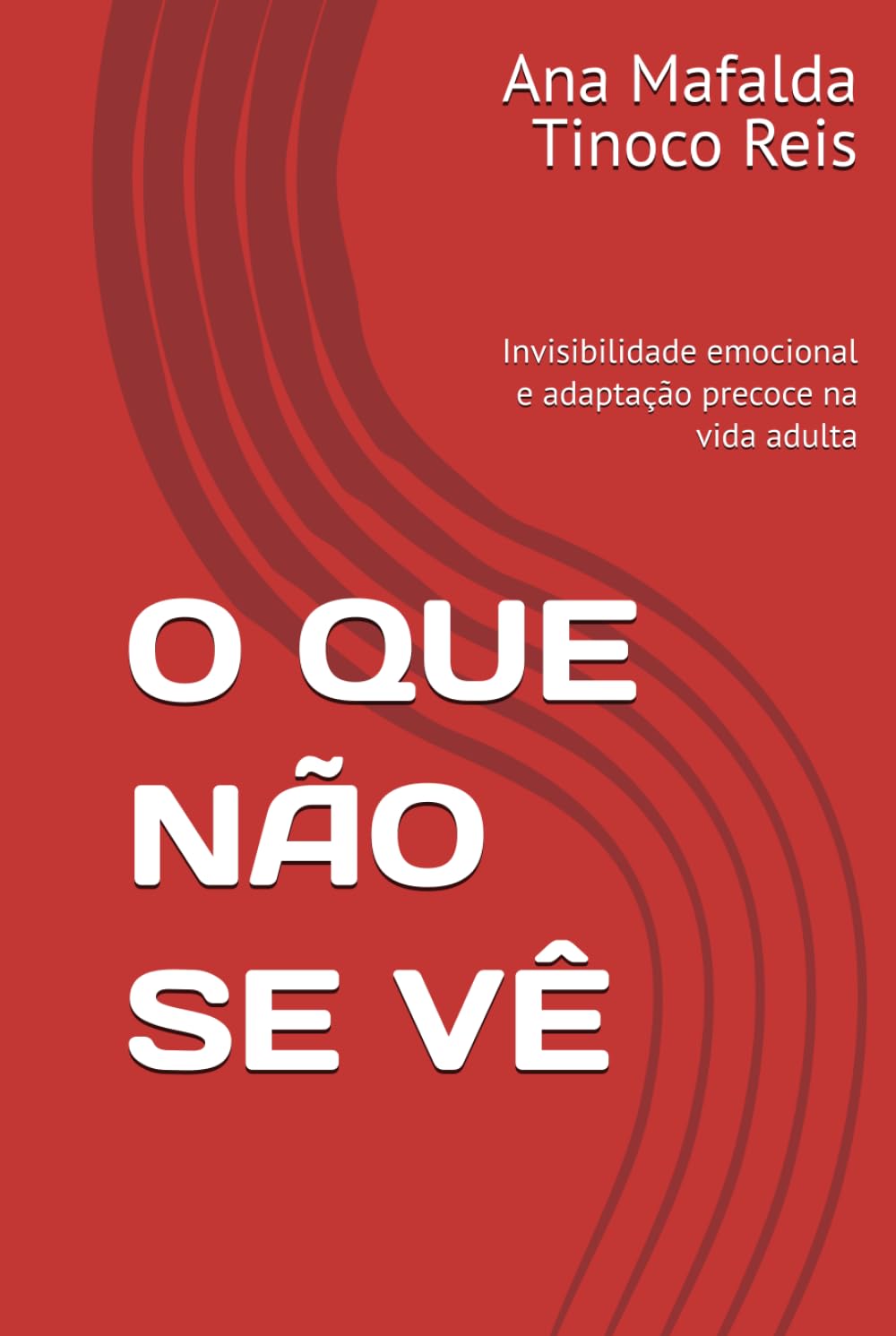 O QUE NÃO SE VÊ: Invisibilidade emocional e adaptação precoce na vida adulta