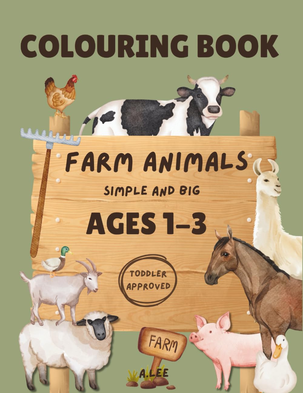 Colouring Book: Farm Animals: For Toddlers Ages 1-3 (Simple and Big): Simple and Big for Easy Colouring (Animal-themed Colouring Books (Simple and Big) Toddler approved - Ages 1-3)