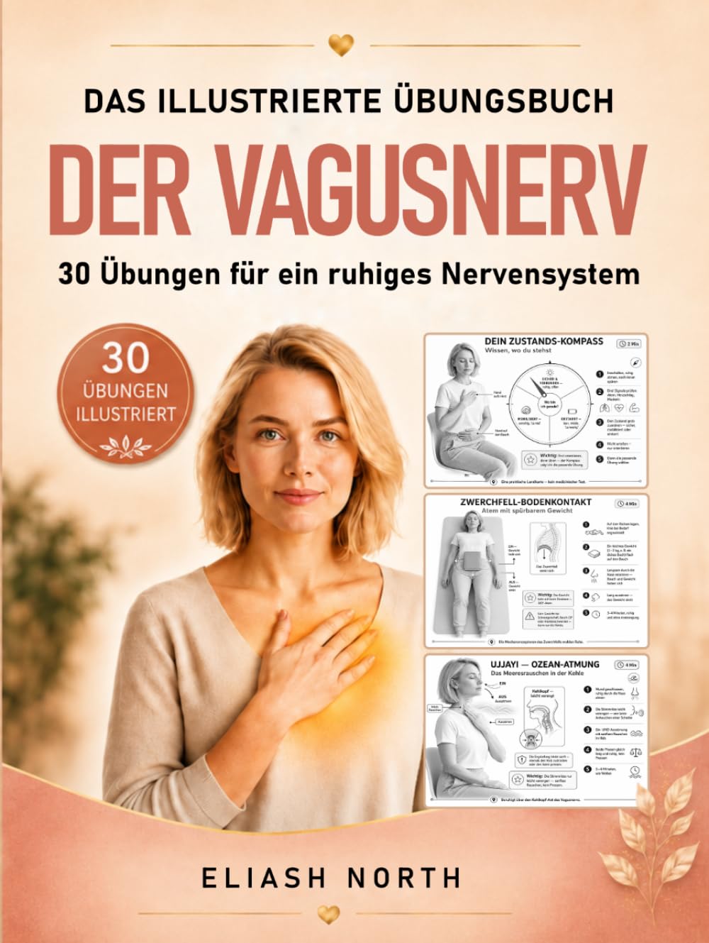 DER VAGUSNERV: Das illustrierte Übungsbuch: 30 Übungen, um den Vagusnerv zu stärken, Cortisol & Stress zu senken und das Nervensystem bei Angst & ... & 7-Tage-Reset (Nervensystem-Regulation)