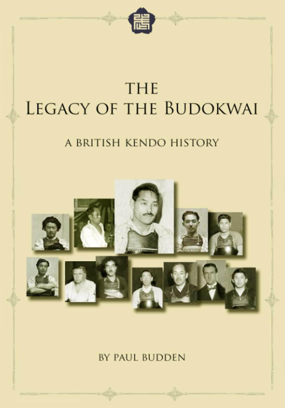 The Legacy of the Budokwai - A British Kendo History: An Anglo Japanese heritage