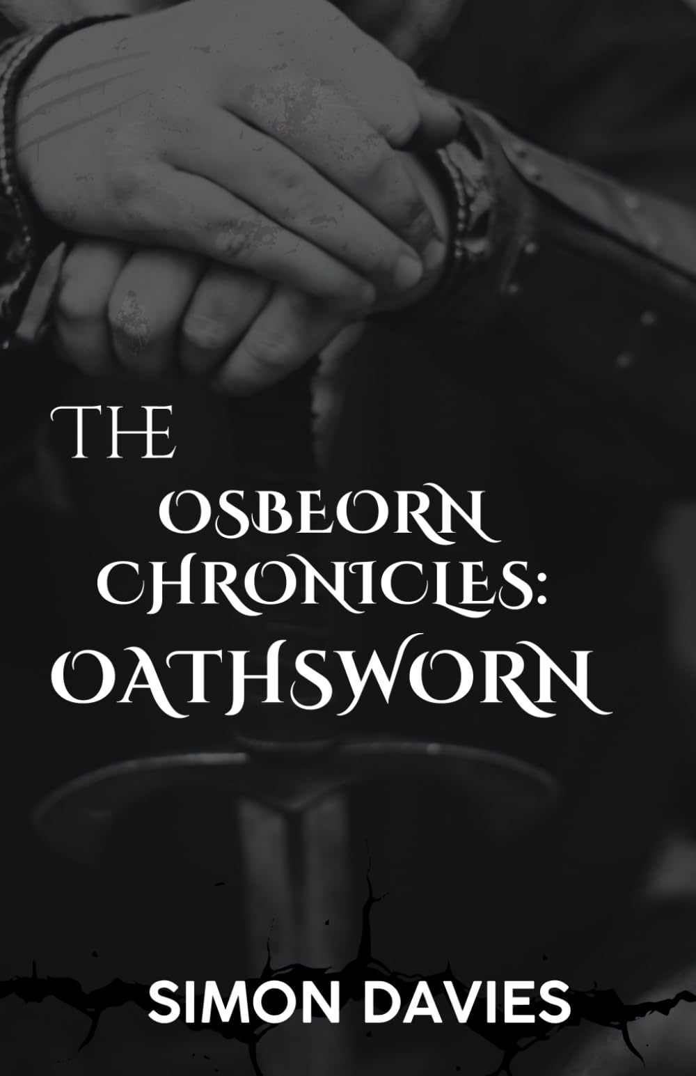 The Osbeorn Chronicles - Oathsworn: A Saxon Warrior’s fight for honour and survival before the Norman Conquest
