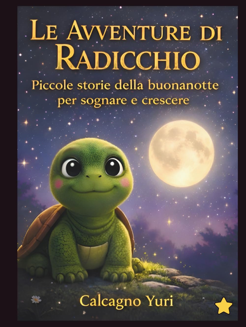 Le avventure di Radicchio: Piccole storie della buonanotte per sognare e crescere