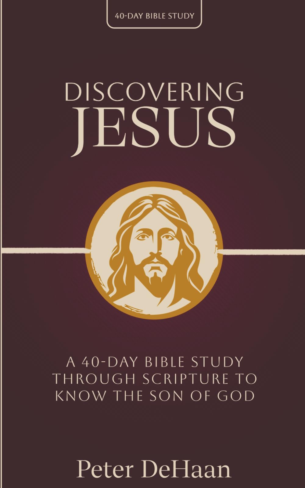 Discovering Jesus: A 40-Day Bible Study Through Scripture to Know the Son of God (40-Day Bible Study Series)
