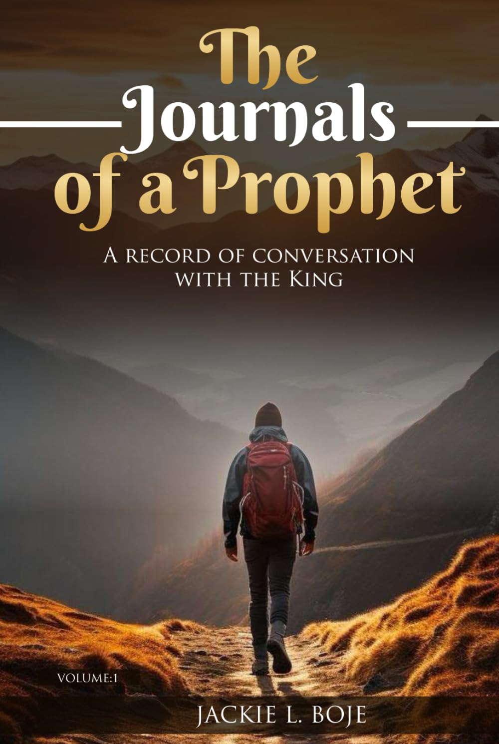 THE JOURNALS OF A PROPHET: A Record of Conversation with the King