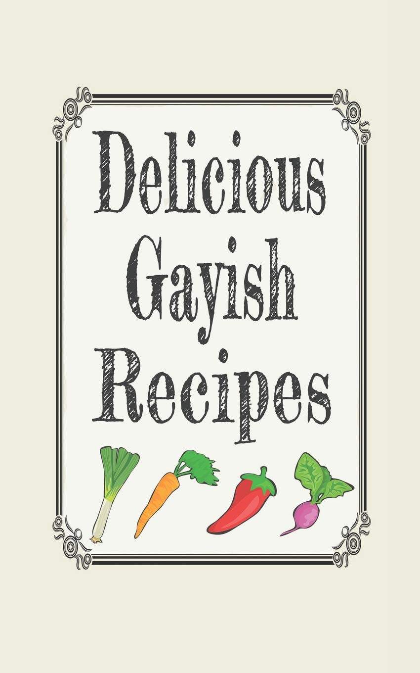Delicious Gayish Recipes: Blank cookbooks to write in