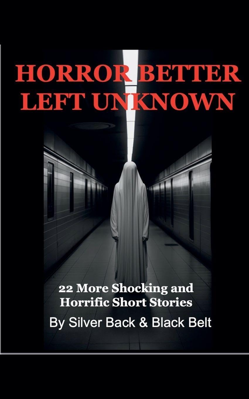Horror Better Left Unknown