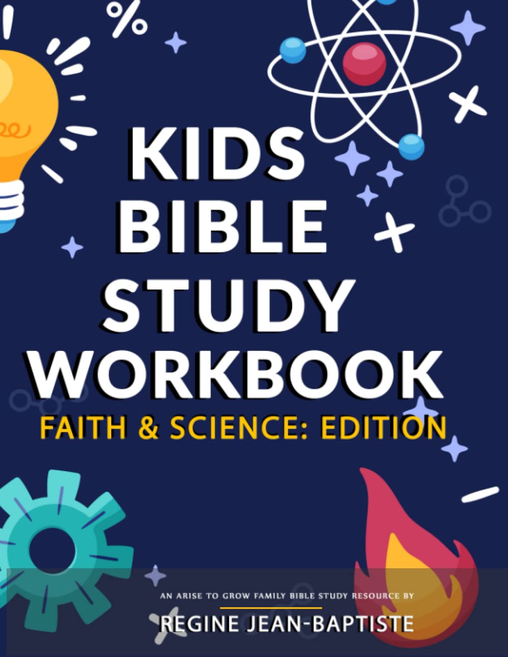 Kids Bible Study Workbook - Faith and Science : EDITION