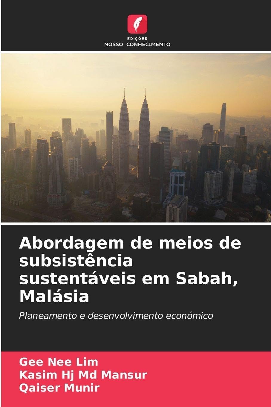 Abordagem de meios de subsistência sustentáveis em Sabah, Malásia: Planeamento e desenvolvimento económico