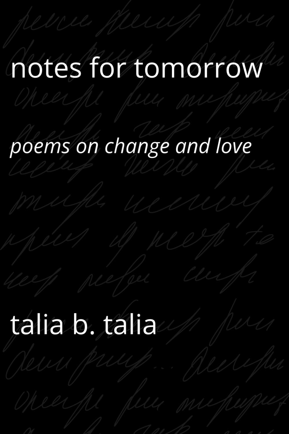 Notes for Tomorrow: Poems on Change and Love