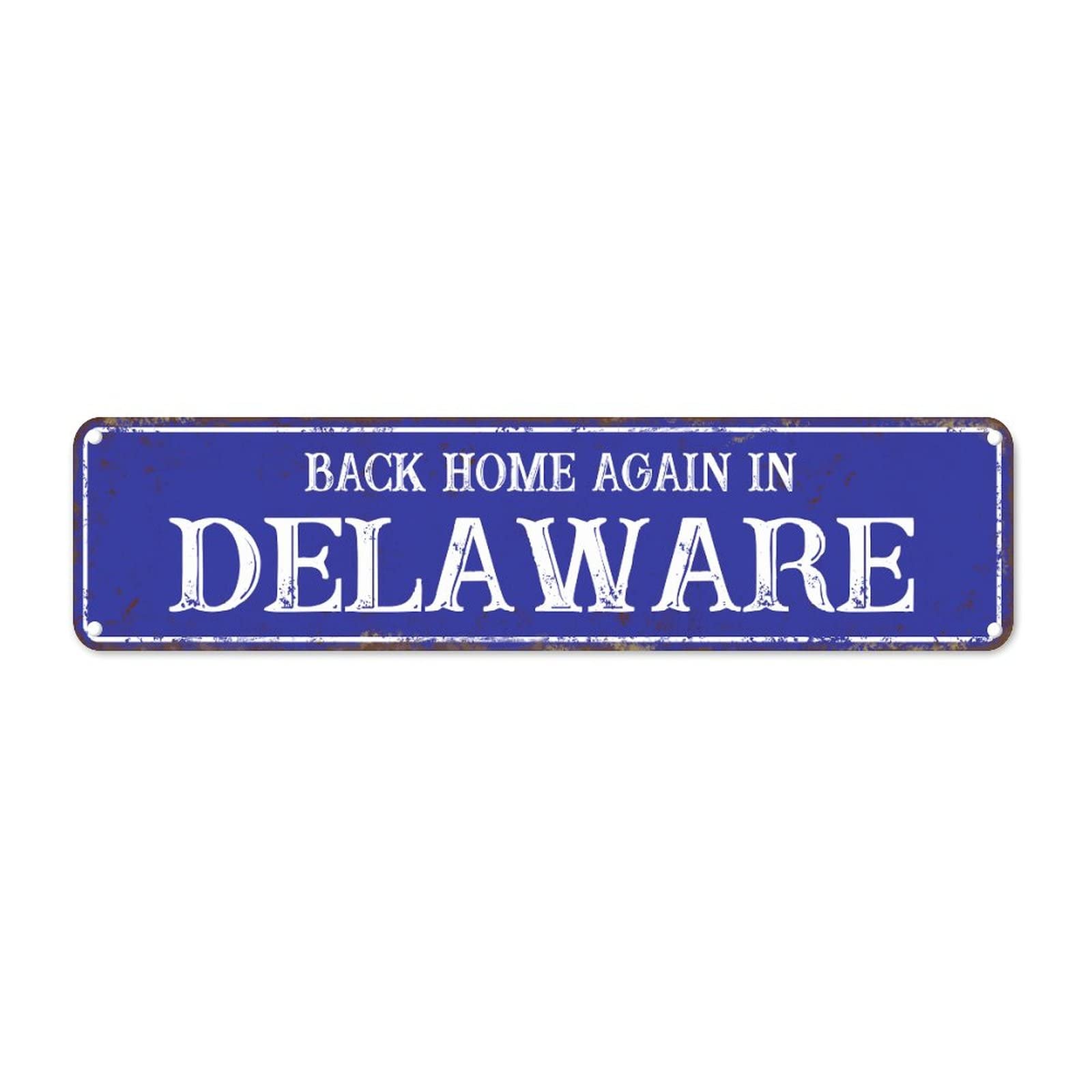 Back Home Again in Delaware Retro Tin Signs Aluminum Metal Sign for Kitchen Home Garden Wall Bar Cafe Decor 4x16 Inch