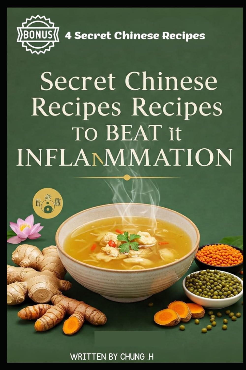 The Chinese Secret to Beat Inflammation: Ancient Wisdom for Modern Health (Eastern Healing & Longevity)