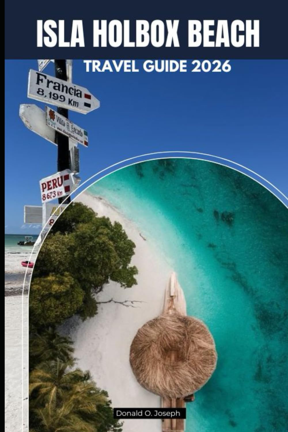 ISLA HOLBOX BEACH TRAVEL GUIDE 2026
