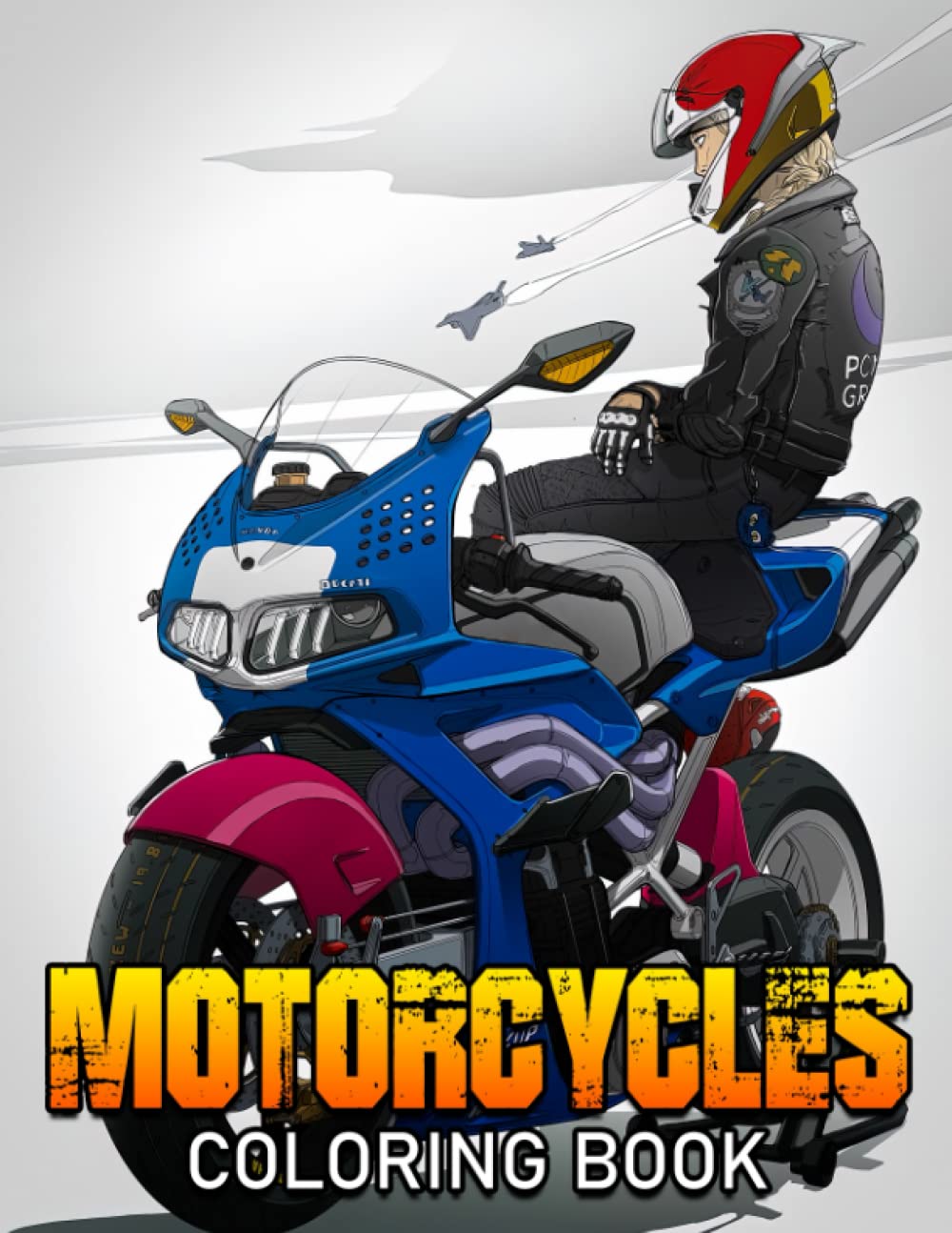 Motorcycles Coloring Book: Fabulous Coloring Pages Features Classic Motorbike Illustrations For Adults, Teens Relaxation And Stress Relieving