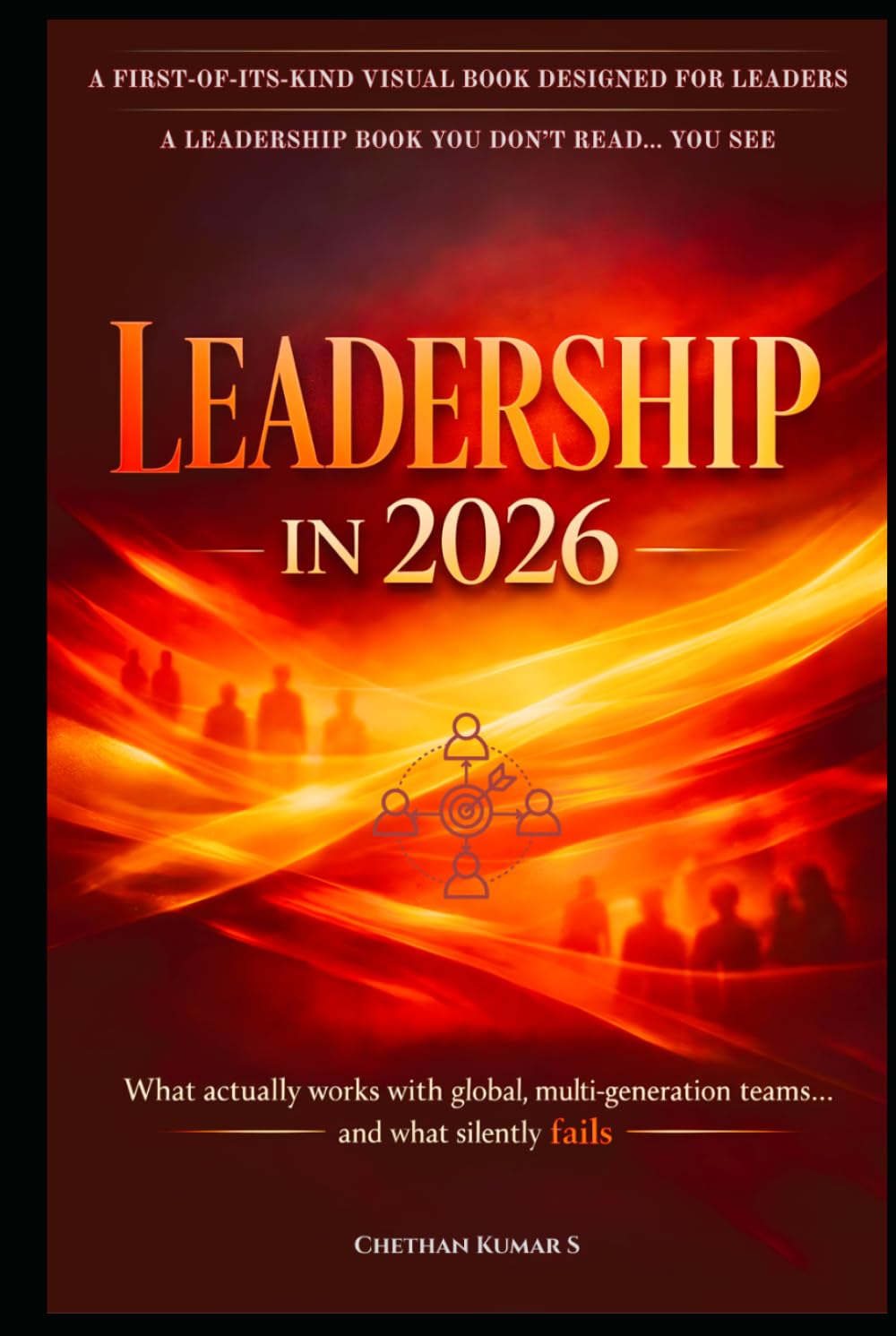 Leadership in 2026: A Visual Leadership Playbook of What Actually Works with Global, Multigeneration Teams… And What Silently Fails