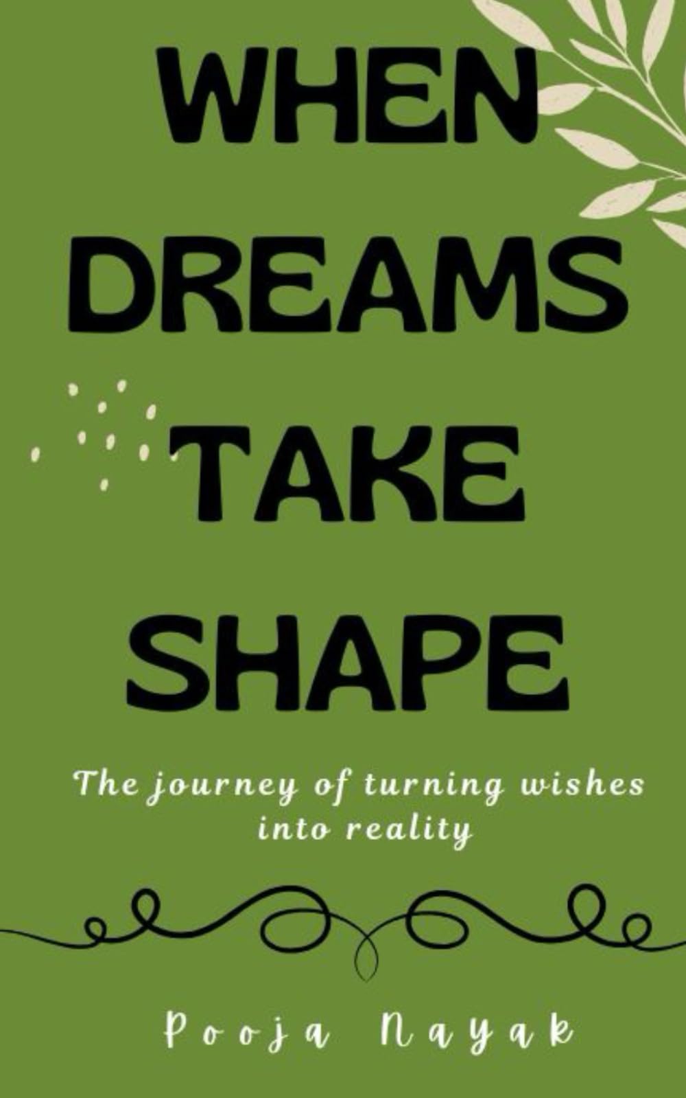 When Dreams Take Shape: The Journey of Turning Wishes into Reality