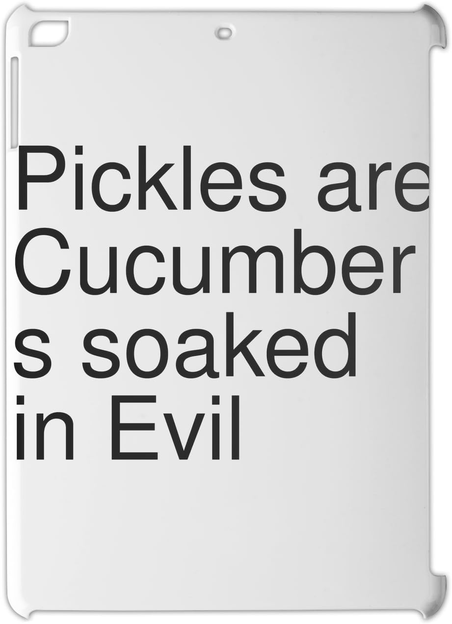 Pickles are Cucumber s soaked in Evil iPad air plastic case Cell Phones & Accessories