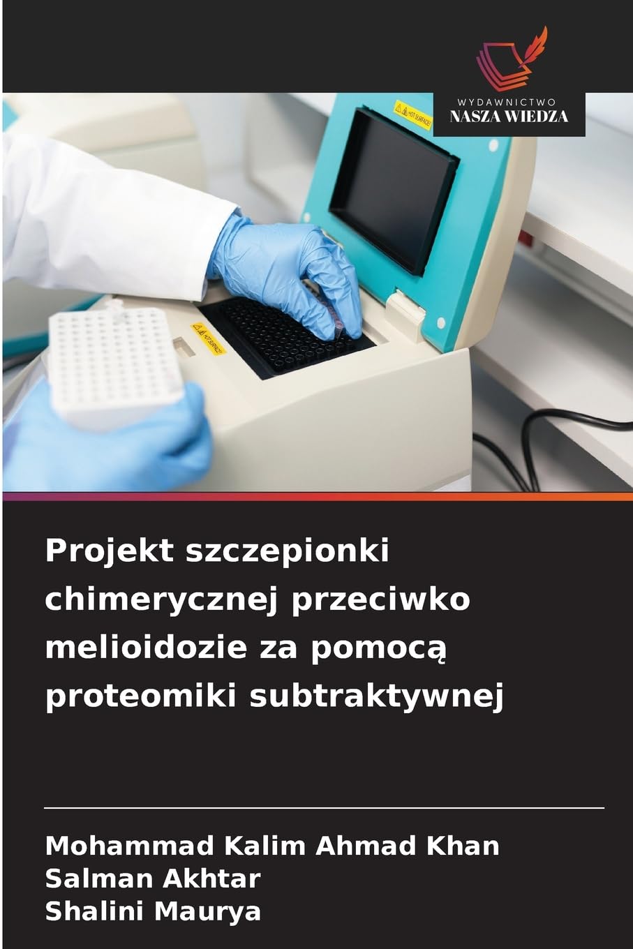 Projekt szczepionki chimerycznej przeciwko melioidozie za pomocą proteomiki subtraktywnej
