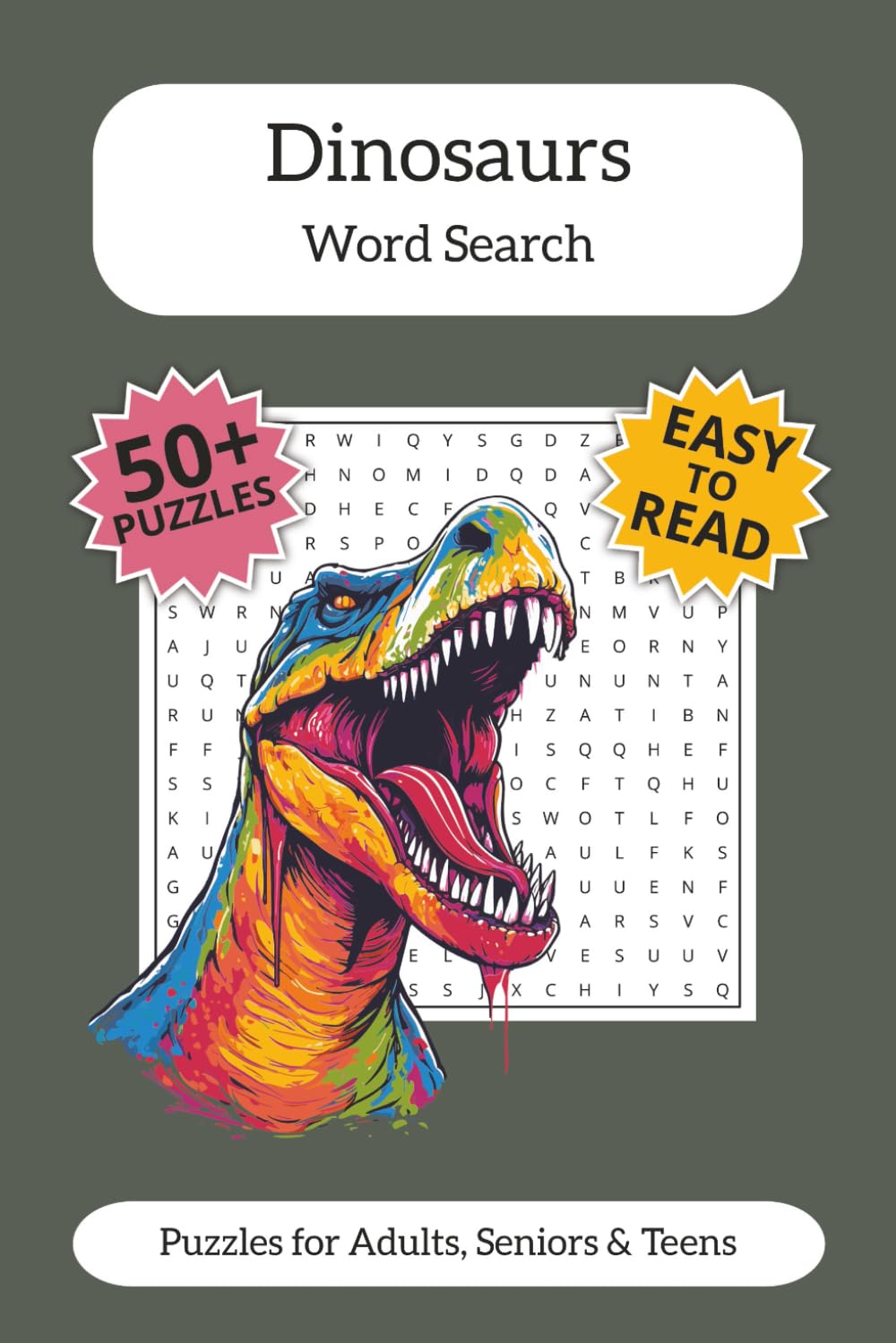 Dinosaur Word Search Puzzle Book: Word Searches with Easy to Read Print about Dinosaurs, Jurassic Fun, Prehistoric Worlds and More | 6x9 inches, 110 ... Gift for Vacations, Holidays and Free Times