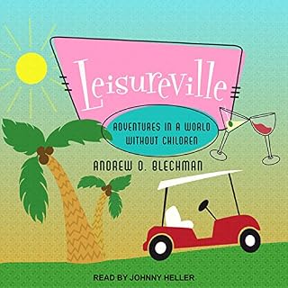 Leisureville Audiobook By Andrew D. Blechman cover art