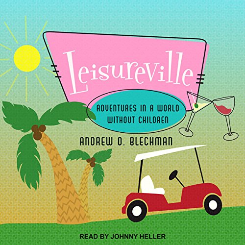 Leisureville Audiolibro Por Andrew D. Blechman arte de portada