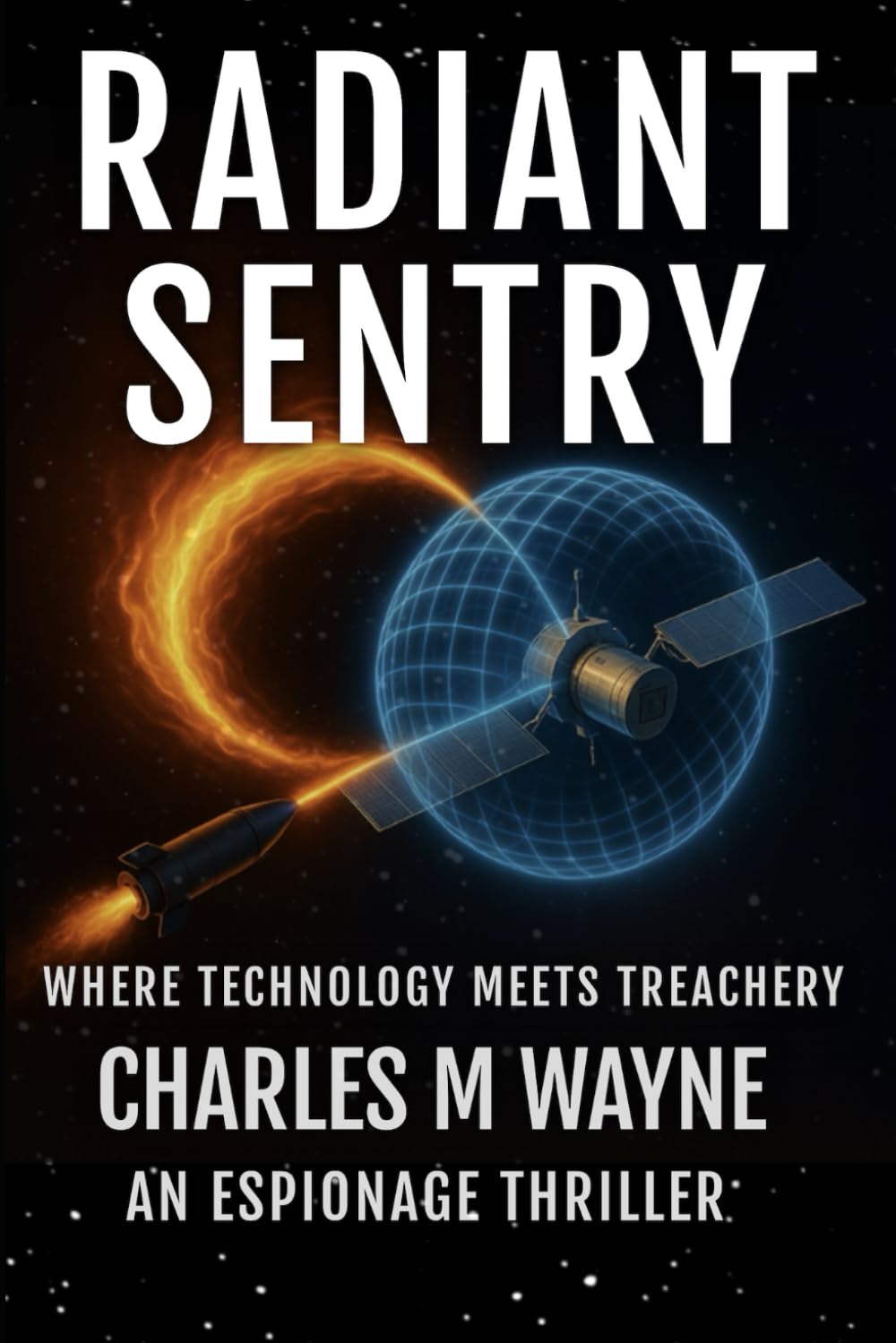 Radiant Sentry: Where Technology Meets Treachery (Watchtower Series)