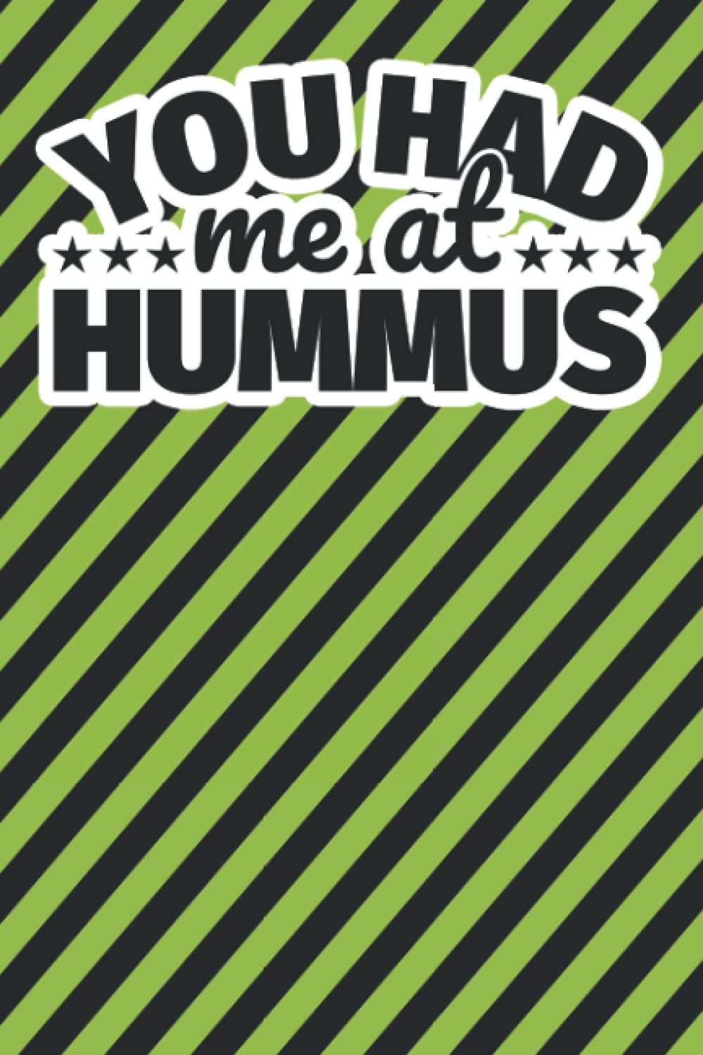 Notebook lined: You had me at Hummus