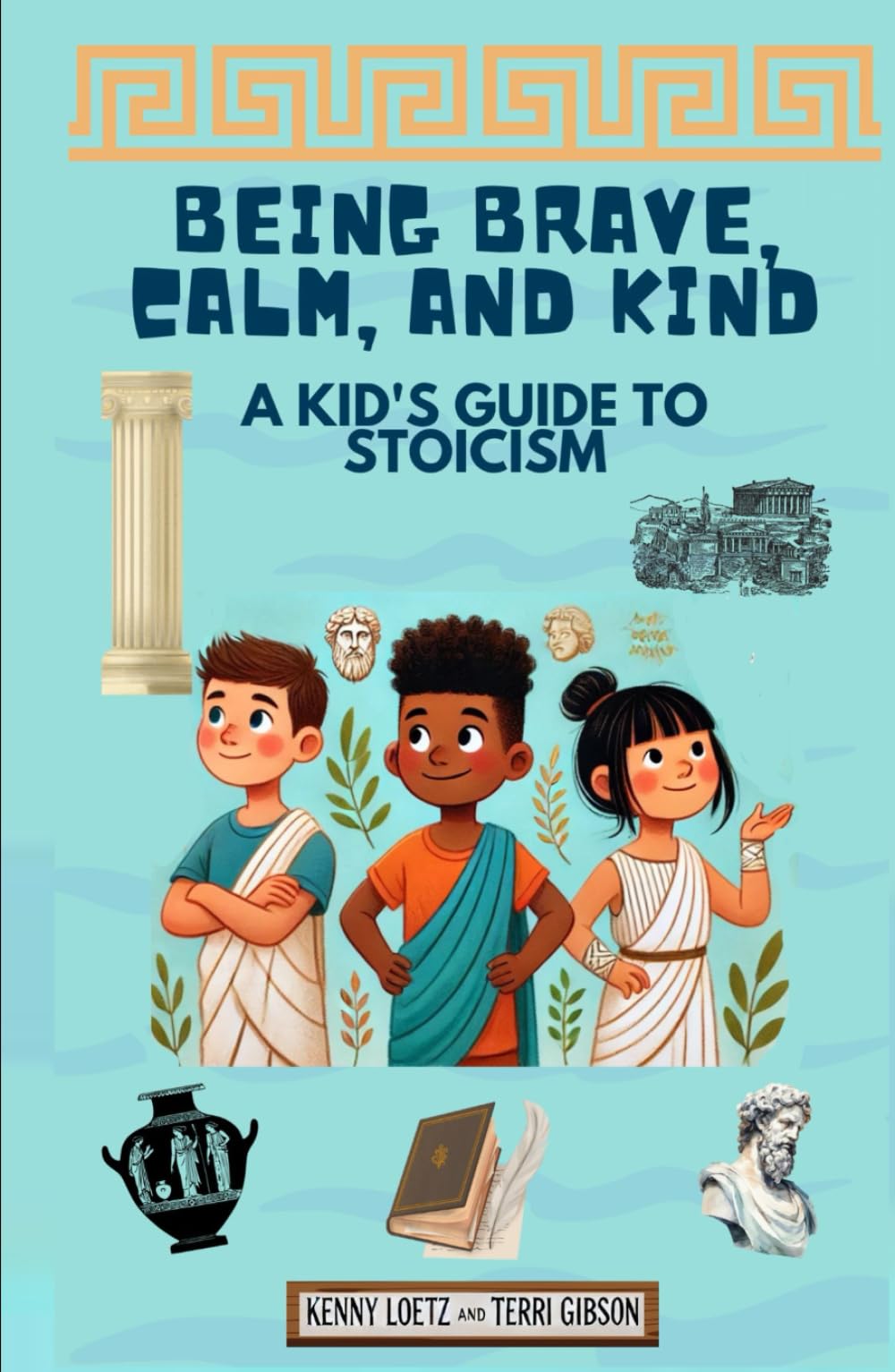 Being Brave, Calm, and Kind: A Kid’s Guide to Stoicism (Stoicism and Sense: Life and Money Skills : A 2 Book Collection For Young Minds)