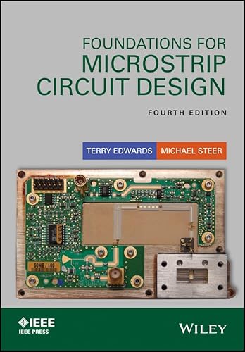 Foundations for Microstrip Circuit Design (IEEE Press)