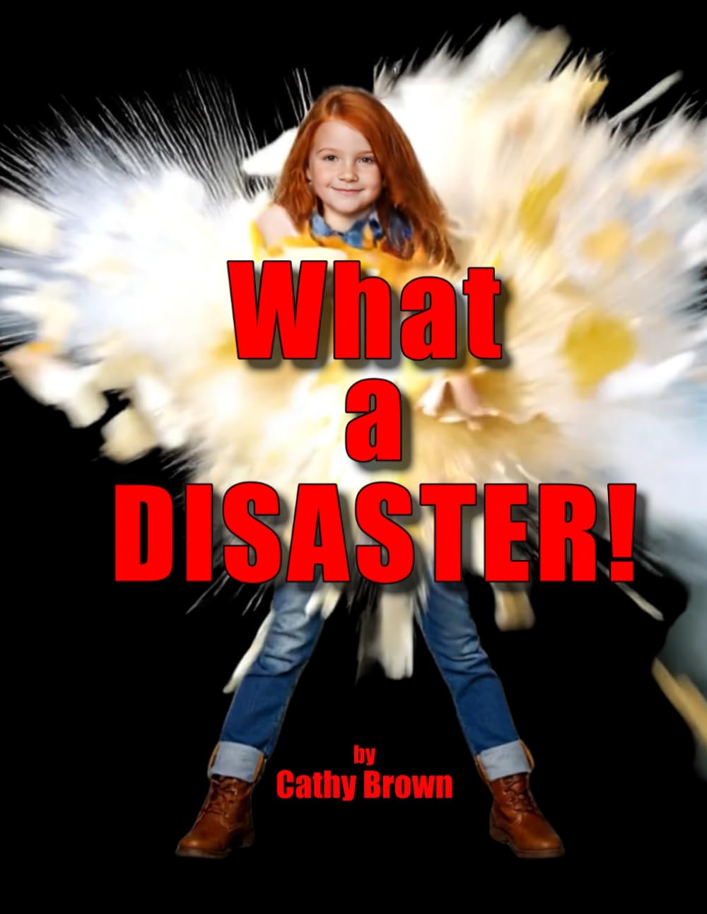 What a Disaster!: A Hilarious Kids’ Tale of Chaos & Comebacks (AMAZING Stories)
