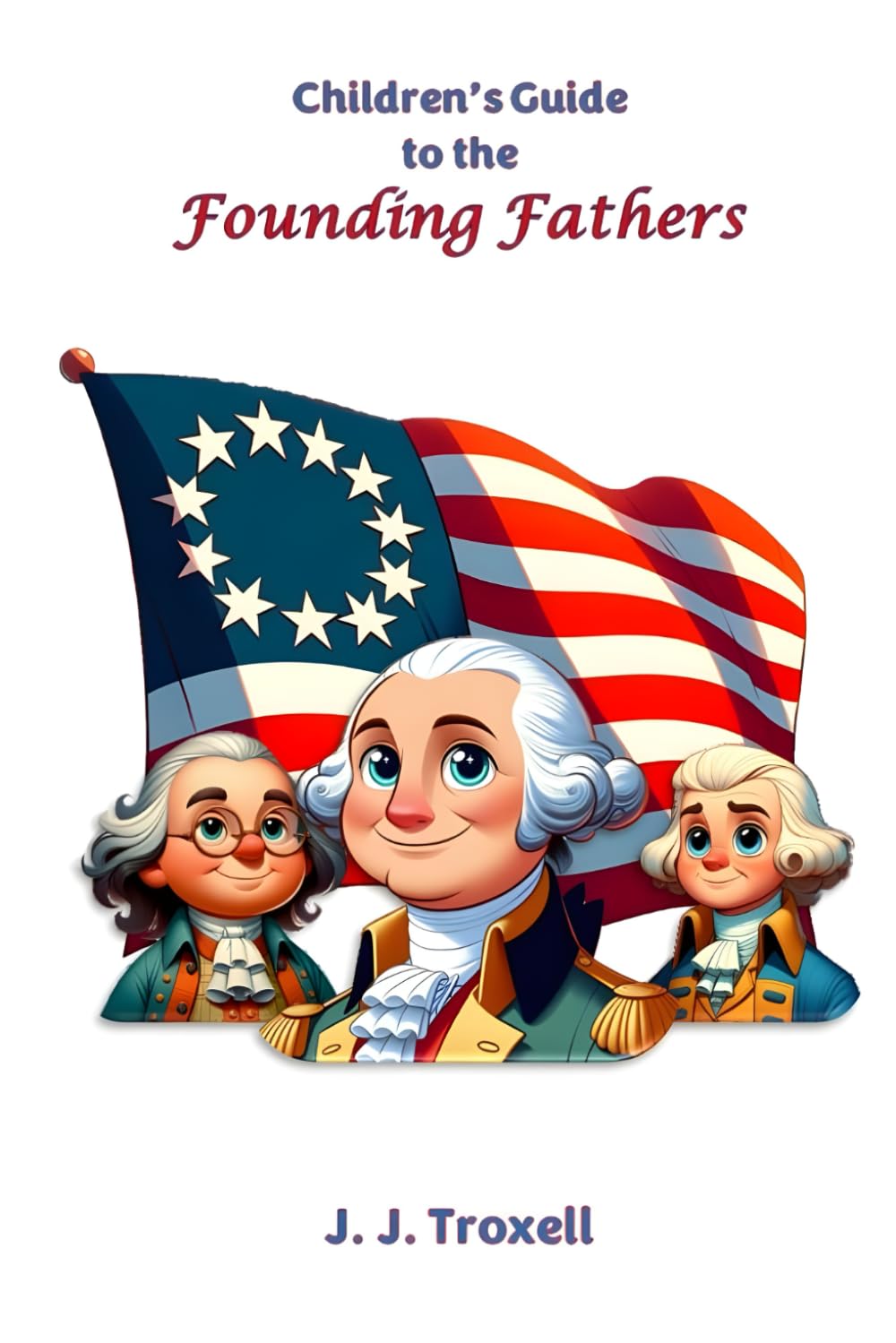 Children's Guide to the Founding Fathers