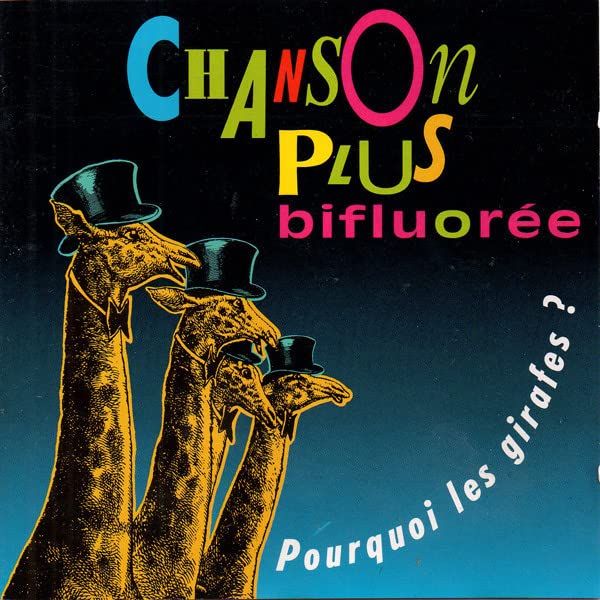 Pourquoi Les Girafes ? [Audio CD] Chanson Plus Bifluoree