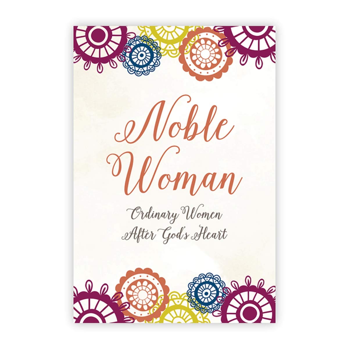 Autom Devotional for Women, Noble Woman: Ordinary Women After God's Heart, 6 1/4 Inch