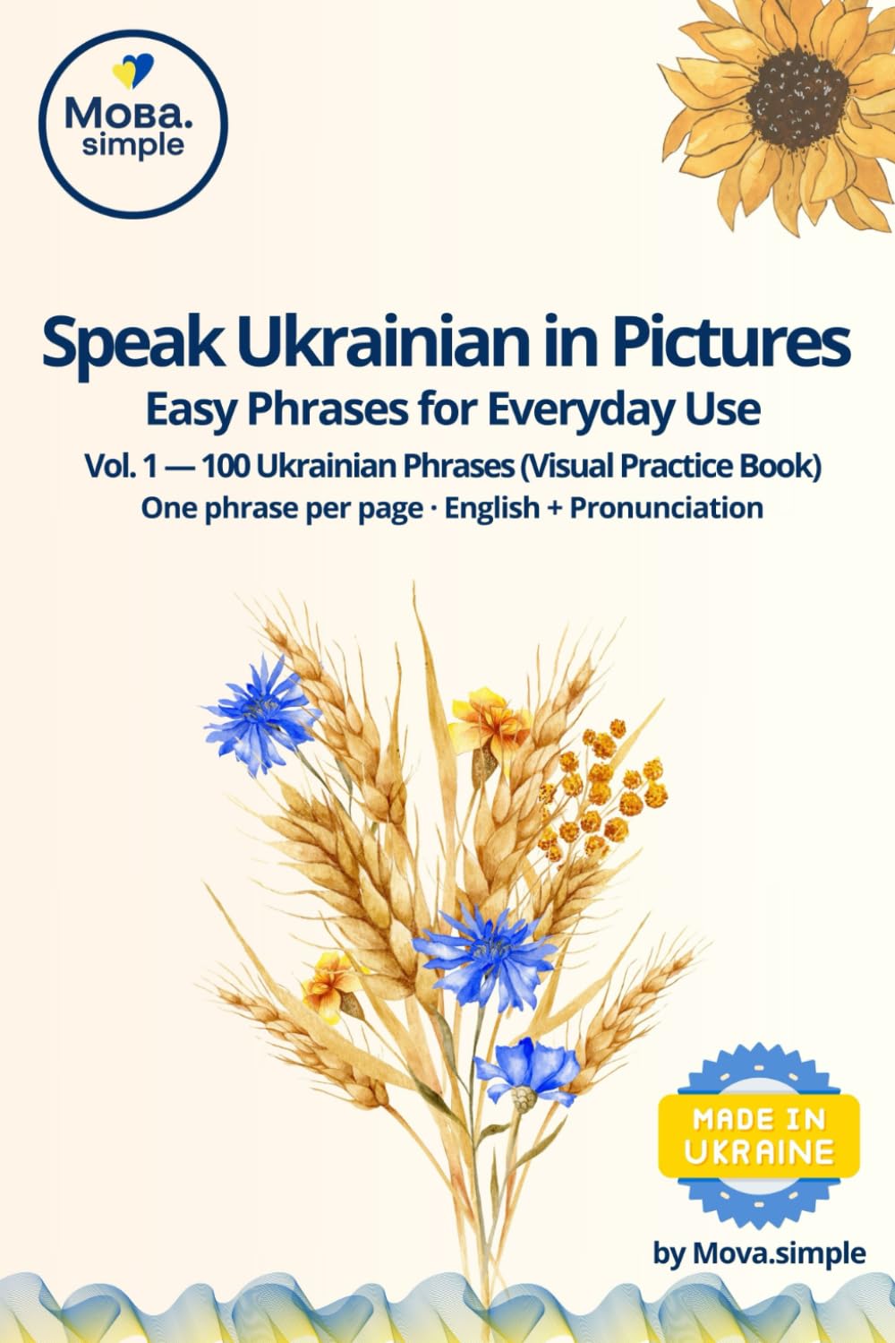 Speak Ukrainian in Pictures: Easy Ukrainian Phrases for Everyday Use • Beginner Friendly (Start Speaking Ukrainian)