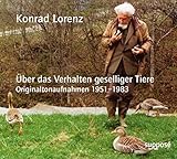konrad lorenz nobelpreis  Über das Verhalten geselliger Tiere: Originaltonaufnahmen 1951-1983